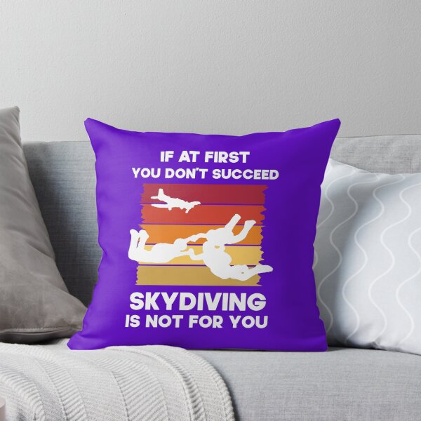 Item preview,  If At First You Don't Succeed Skydiving Is  Not For You.  Funny Skydiving Quote designed and sold by DesignHouse07.