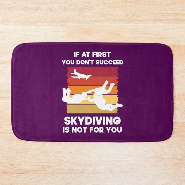 Item preview,  If At First You Don't Succeed Skydiving Is  Not For You.  Funny Skydiving Quote designed and sold by DesignHouse07.