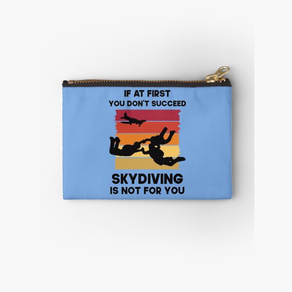 Item preview, If At First You Don't Succeed Skydiving Is  Not For You.  Funny Skydiving Quote designed and sold by DesignHouse07.