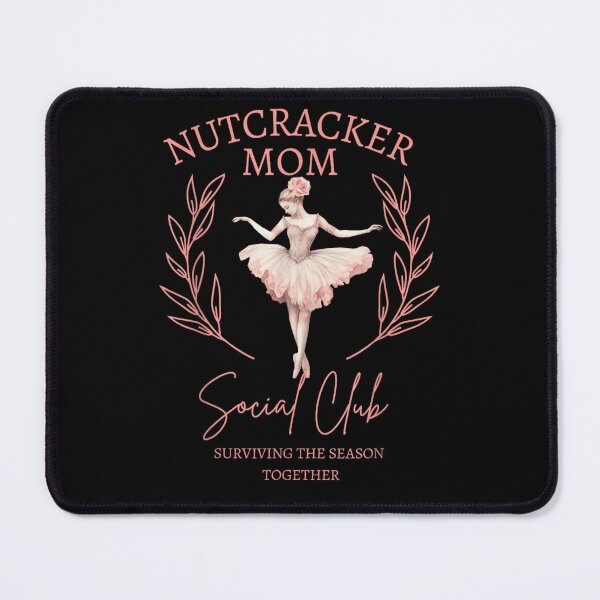 Item preview, Nutcracker Mom Social Club Surviving The Season Together Ballerina Art designed and sold by JolinChinn.
