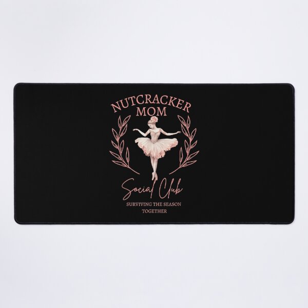 Item preview, Nutcracker Mom Social Club Surviving The Season Together Ballerina Art designed and sold by JolinChinn.