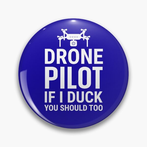 Item preview,  Drone Pilot If I Duck You Should Too. Funny Drone  Quote. Drone Flying designed and sold by DesignHouse07.