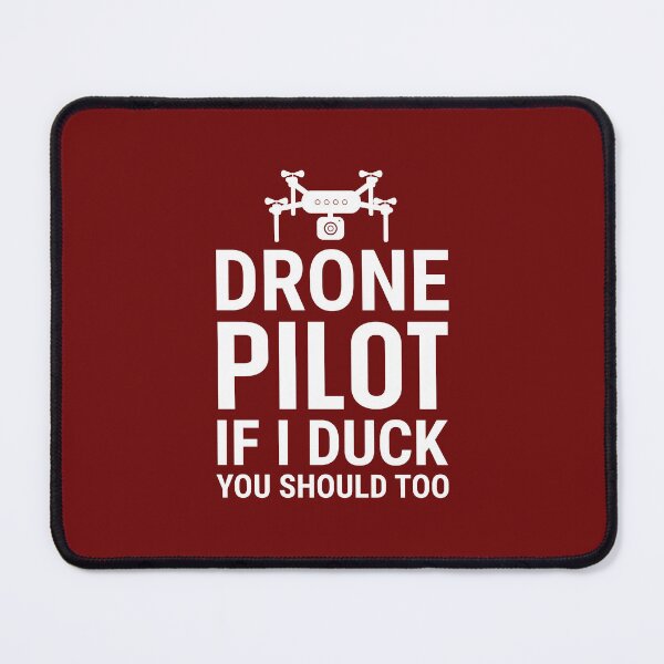 Item preview,  Drone Pilot If I Duck You Should Too. Funny Drone  Quote. Drone Flying designed and sold by DesignHouse07.