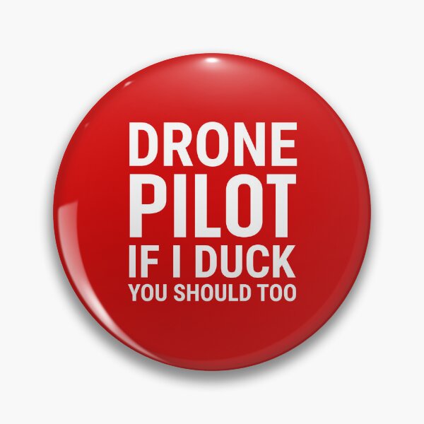 Item preview,  Drone Pilot If I Duck You Should Too. Funny Drone  Quote. Drone Flying designed and sold by DesignHouse07.