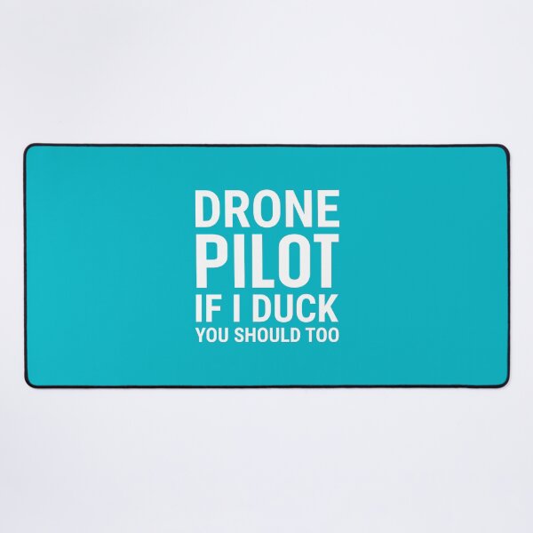 Item preview,  Drone Pilot If I Duck You Should Too. Funny Drone  Quote. Drone Flying designed and sold by DesignHouse07.