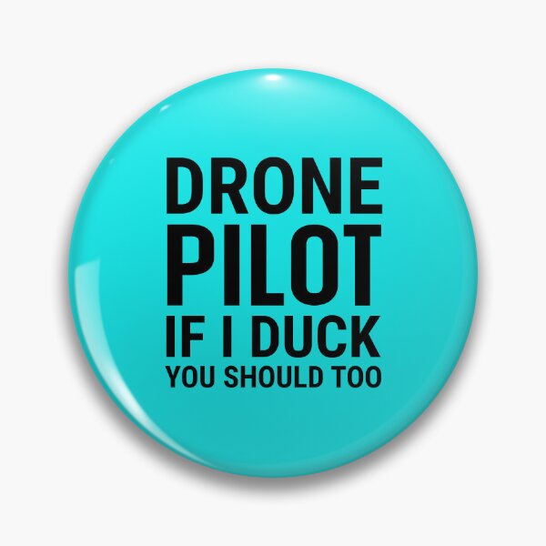 Item preview, Drone Pilot If I Duck You Should Too. Funny Drone  Quote. Drone Flying designed and sold by DesignHouse07.