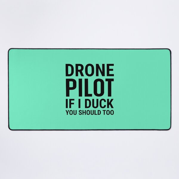 Item preview, Drone Pilot If I Duck You Should Too. Funny Drone  Quote. Drone Flying designed and sold by DesignHouse07.