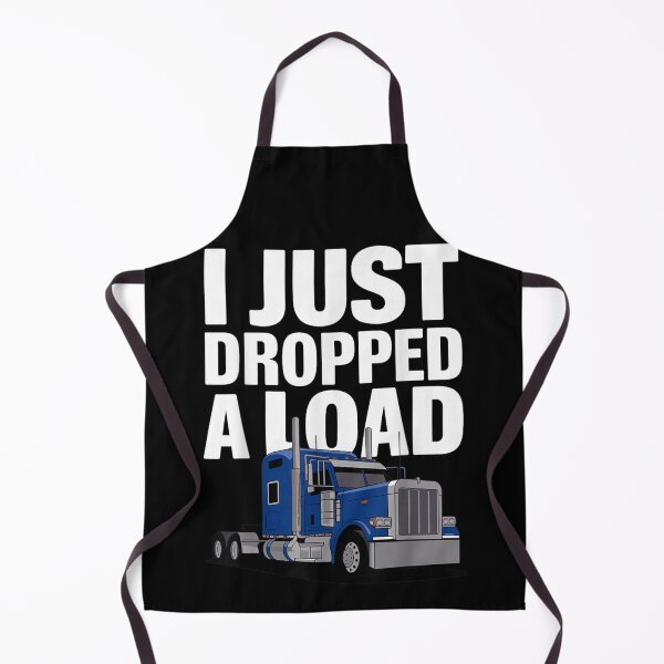 Item preview, I Just Dropped A Load Funny Trucker Quote Blue Semi Truck Graphic designed and sold by MariCanal.