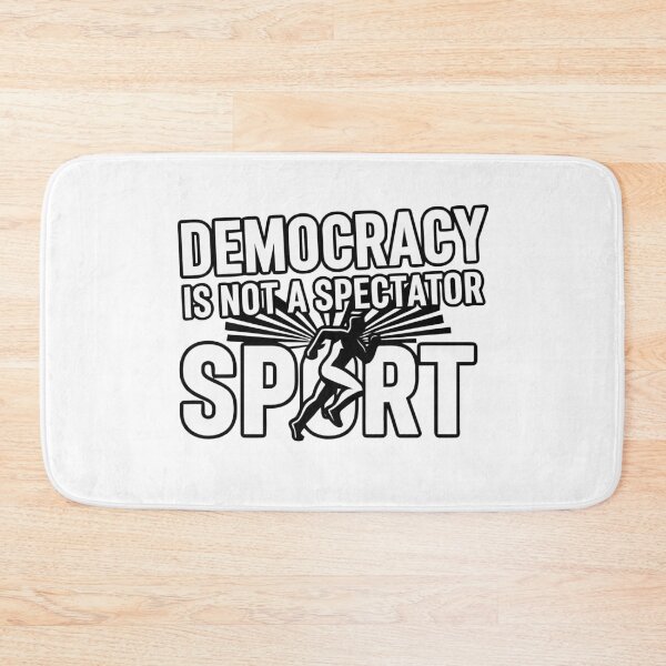 Item preview, Democracy Is Not A Spectator Sport – Motivational Civic Quote designed and sold by ModdiesColors.