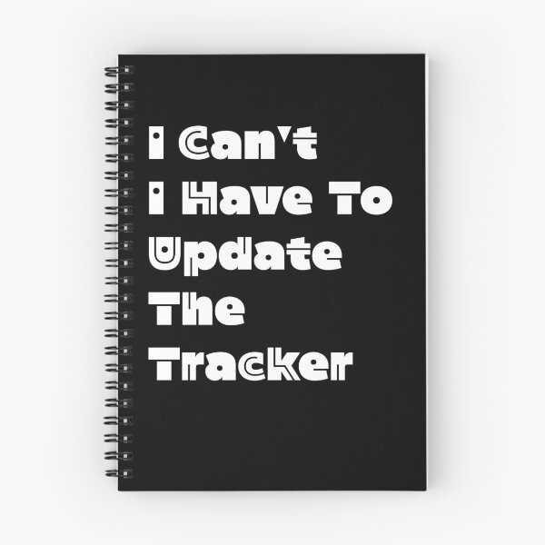 Item preview, I Can’t I Have To Update The Tracker Shirt | Funny Corporate Office Quote Tee for Work designed and sold by 519xdesign.