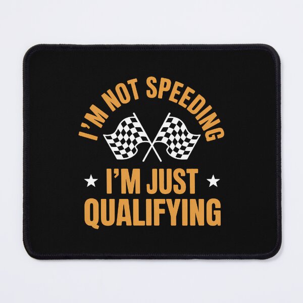 Item preview, I'm Not Speeding I'm Just Qualifying - Drift Car Race Car designed and sold by HellD3vil-Art.