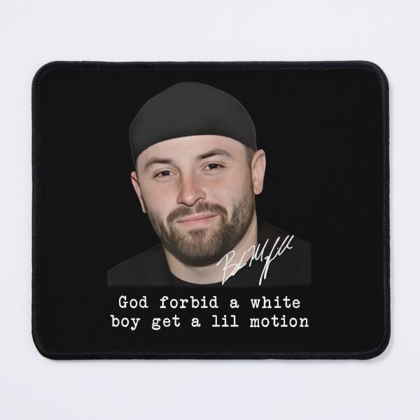 Item preview, Baker Mayfield's Funny Quote With Signature Vintage God Forbid A White Boy Get A Lil Motion designed and sold by MarlinConroy.