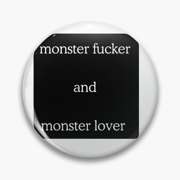 Item preview, Monster lover and monster fucker designed and sold by Jazzlynn21.