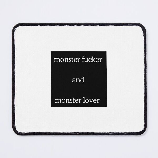 Item preview, Monster lover and monster fucker designed and sold by Jazzlynn21.