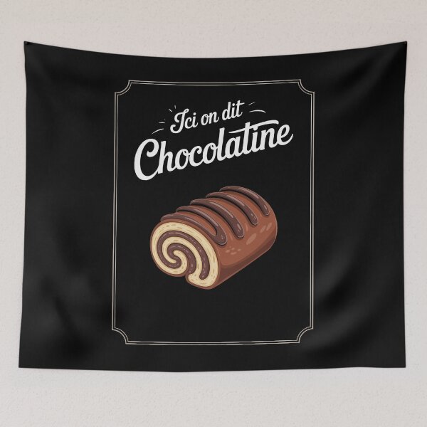 Item preview, Here We Say Chocolatine Chocolate Bread Team Chocolatine designed and sold by Moon-Ape.