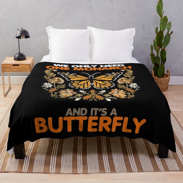 Item preview, We Only Need One Monarch Butterfly - Nature Lover Butterfly Design designed and sold by TinaMDedrick.