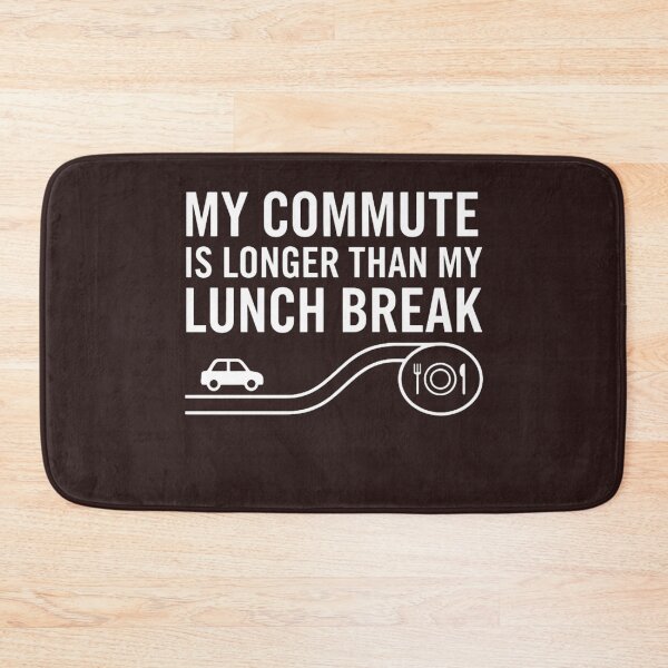 Item preview, My Commute Is Longer Than My Lunch Break Shirt - Work Gag Gift, Driver Humor, Office Life Tee" designed and sold by 519xdesign.