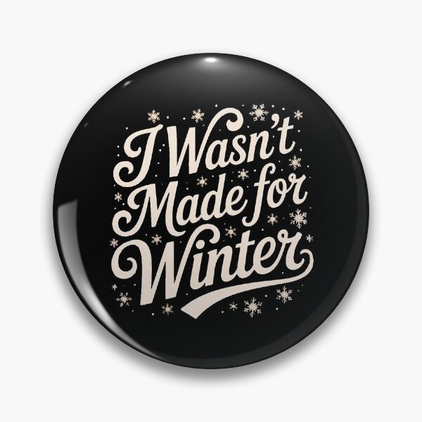 Item preview, I Wasn't Made for Winter designed and sold by Moon-Ape.