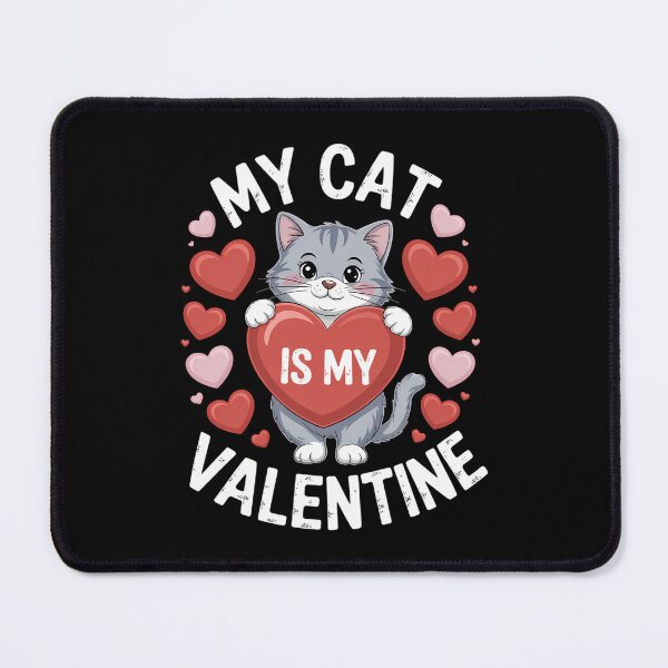Item preview, My Cat Is My Valentine Valentines Day designed and sold by HellD3vil-Art.