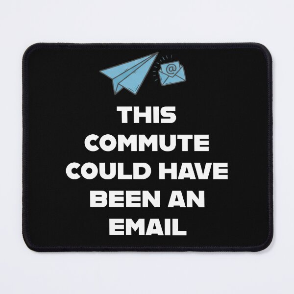 Item preview, This Commute Could Have Been an Email" Minimalist Tee - A funny, relatable design for remote workers and WFH fans designed and sold by 519xdesign.