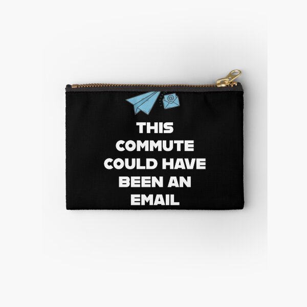Item preview, This Commute Could Have Been an Email" Minimalist Tee - A funny, relatable design for remote workers and WFH fans designed and sold by 519xdesign.