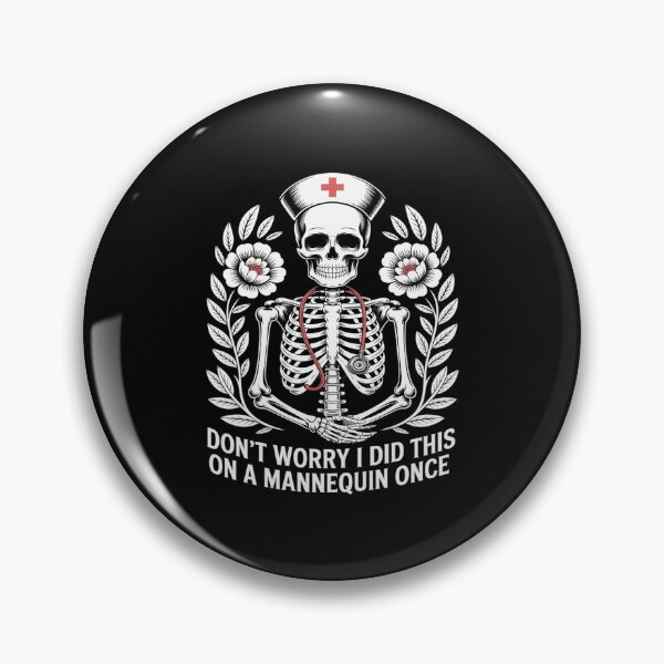 Item preview, Don't Worry I Did This On A Mannequin Once Nurse Skeleton designed and sold by LeeEvans222.