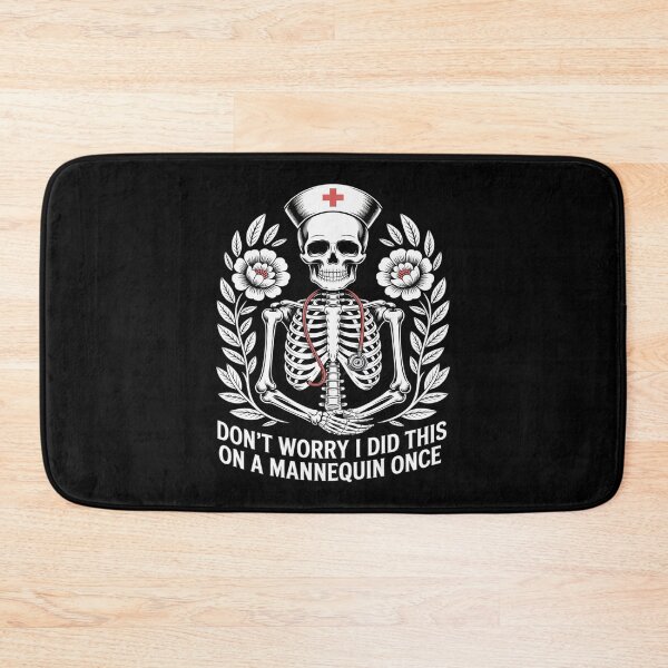Item preview, Don't Worry I Did This On A Mannequin Once Nurse Skeleton designed and sold by LeeEvans222.