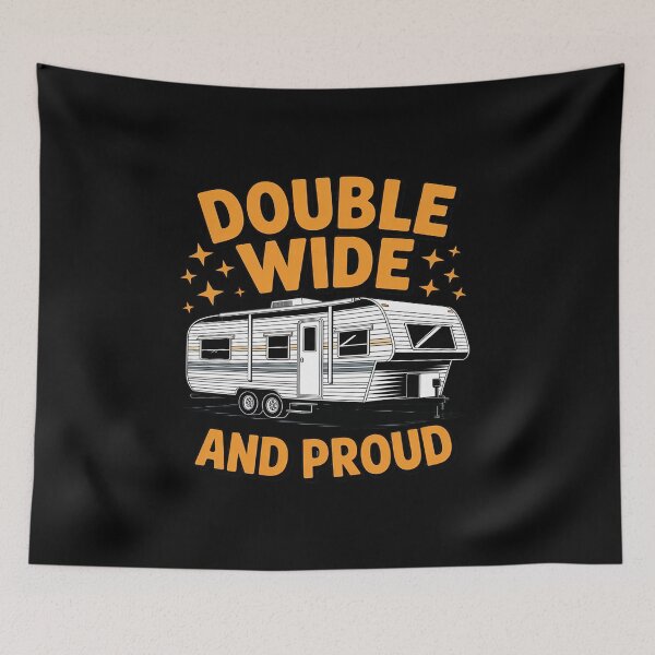 Item preview, Double Wide and Proud Trailer Park Resident designed and sold by JonBarnes22.