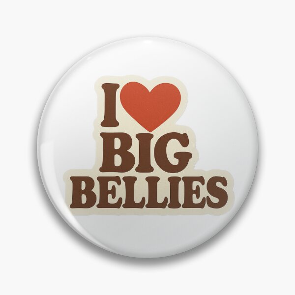 Item preview, I Love Big Bellies  designed and sold by GnomeChompsky.