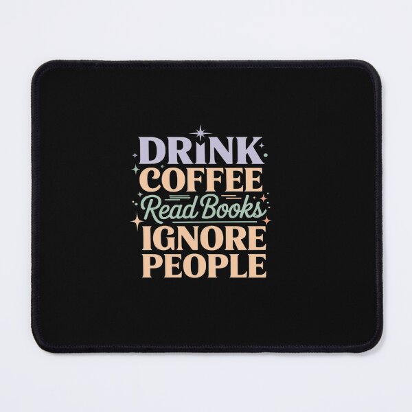 Item preview, Drink Coffee Read Books Ignore People Introvert designed and sold by tabdejinti.