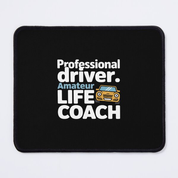 Item preview, Driver Life Coach designed and sold by ticlitule.