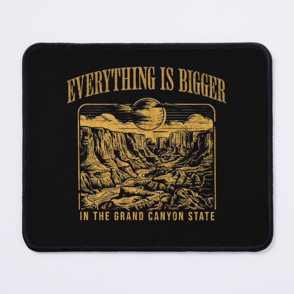 Item preview, Everything is Bigger in the Grand Canyon State designed and sold by ArizonaOutbacks.