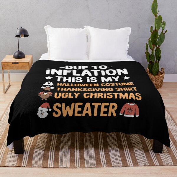 Item preview, Due to Inflation This is My Halloween Thanksgiving Christmas designed and sold by August4Laughs25.