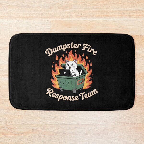 Item preview, Dumpster Fire Response Team Meme designed and sold by August4Laughs25.
