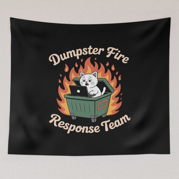 Item preview, Dumpster Fire Response Team Meme designed and sold by August4Laughs25.