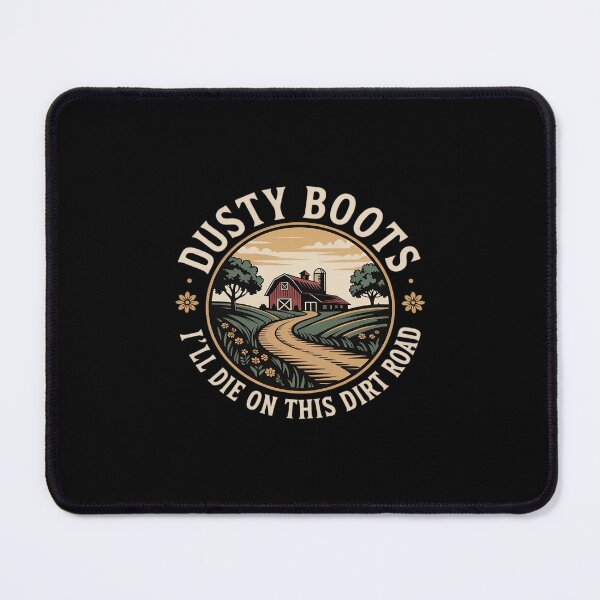 Item preview, Dusty Boots Ill Die On This Dirt Road Rural Emblem designed and sold by August4Laughs25.