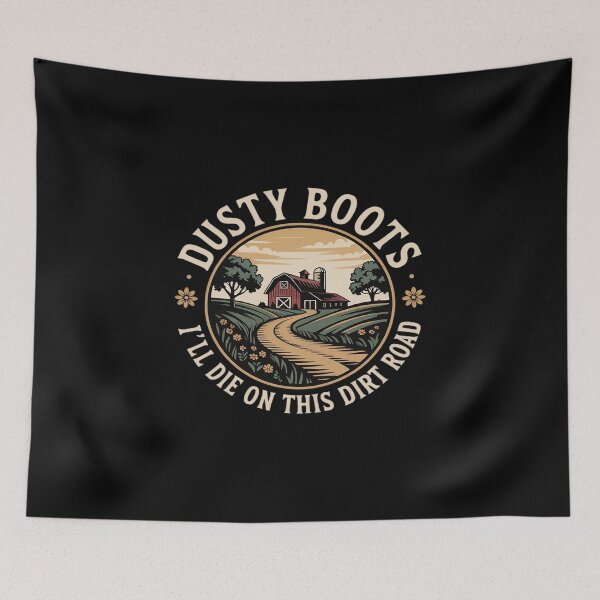 Item preview, Dusty Boots Ill Die On This Dirt Road Rural Emblem designed and sold by August4Laughs25.