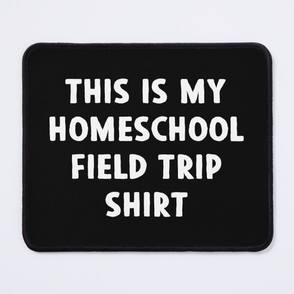 Item preview, This is My Homeschool Field Trip Shirt - Funny Kids School Field Trip Gift designed and sold by mazenyverxa.