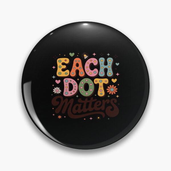Item preview, Each Dot Matters Happy Dot Day Teacher Kids Girls Boys designed and sold by August4Laughs25.