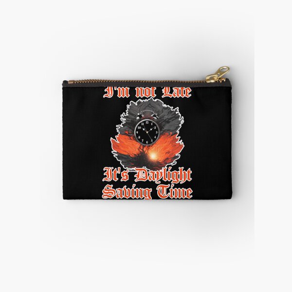 Item preview, I'm not Late It's Daylight Saving Time Funny Spring Forward designed and sold by at85productions.