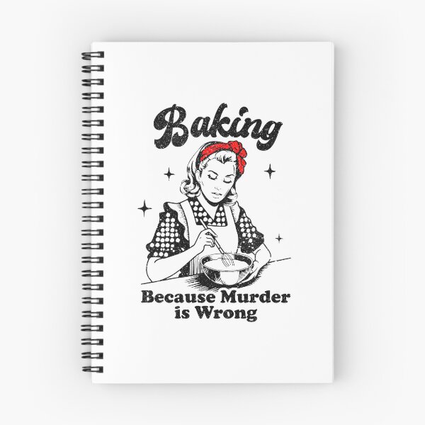 Item preview, Baking Because Murder is Wrong designed and sold by novelliamaera.