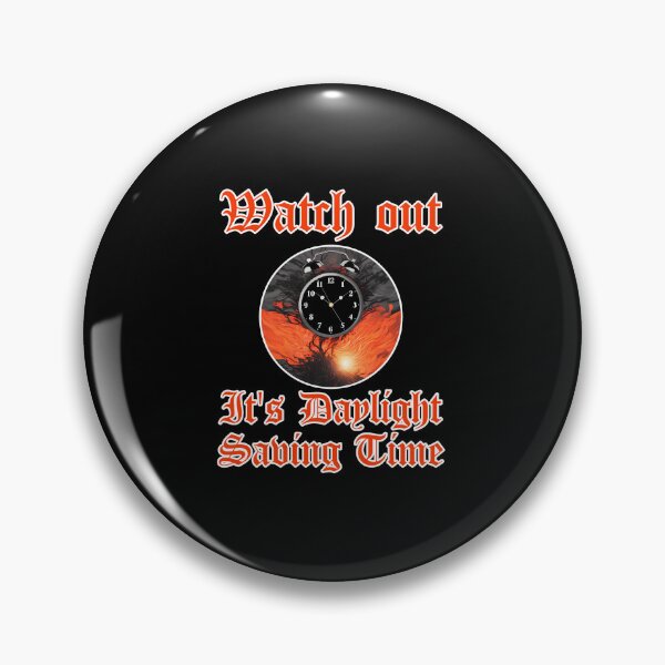 Item preview, Watch Out It's Daylight Saving Time Funny Spring Forward designed and sold by at85productions.