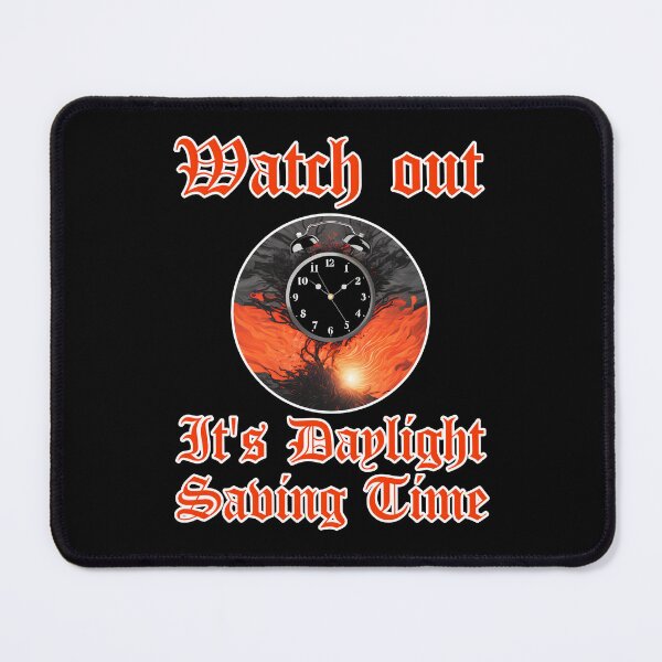 Item preview, Watch Out It's Daylight Saving Time Funny Spring Forward designed and sold by at85productions.