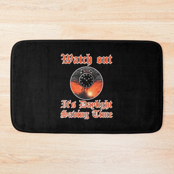 Item preview, Watch Out It's Daylight Saving Time Funny Spring Forward designed and sold by at85productions.