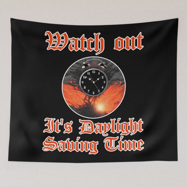 Item preview, Watch Out It's Daylight Saving Time Funny Spring Forward designed and sold by at85productions.
