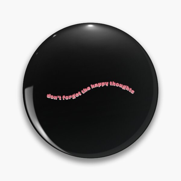 Item preview, Don’t Forget the Happy Thoughts designed and sold by RobertSlaught.