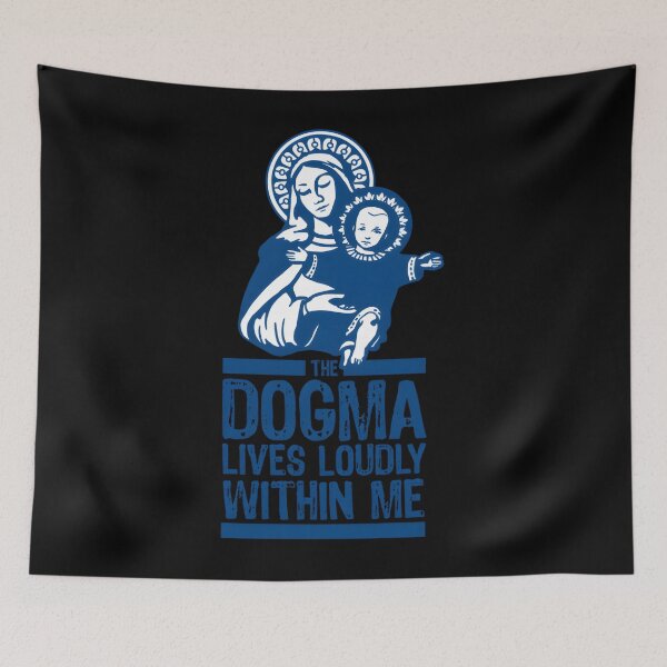Item preview, The Dogma Lives Loudly Within You designed and sold by RobertSlaught.