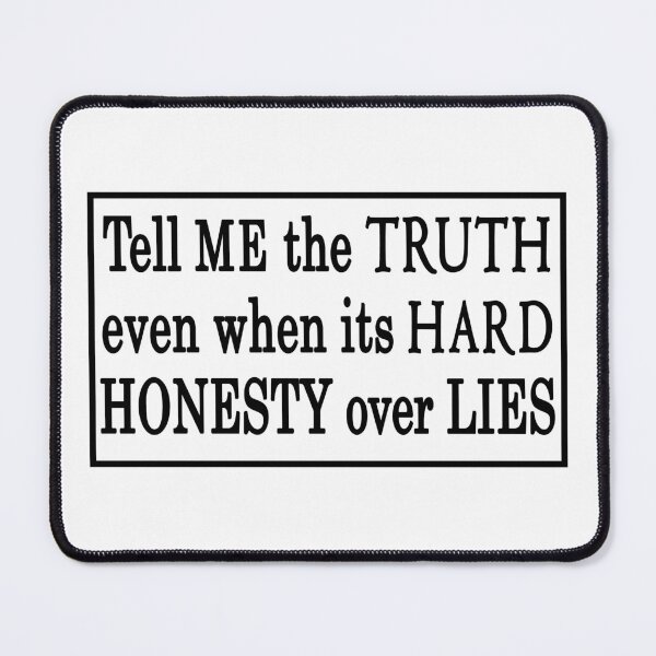 Item preview, tell me the truth even if it hurts designed and sold by ocd_Jessica.