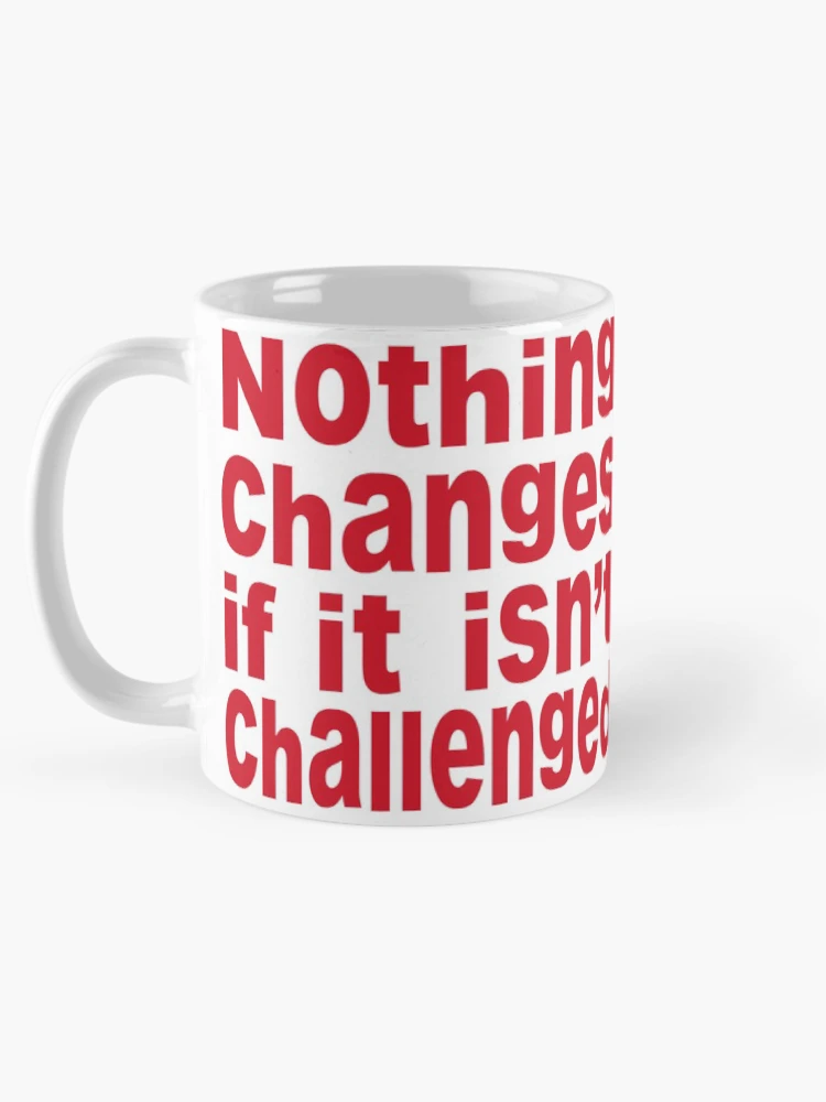 Thumbnail 5 of 6, Coffee Mug, Nothing changes... (version 1)  designed and sold by HatsyAmos.