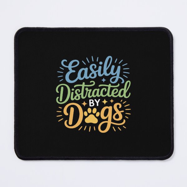 Item preview, Easily Distracted By Dogs Dog Owner Puppy Lover Cute designed and sold by LeeEvans222.